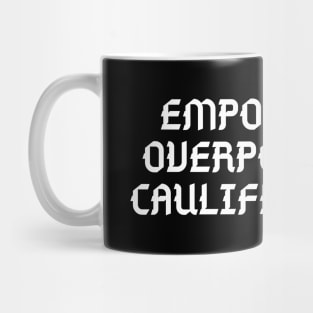 //EMPOWER, OVERPOWER, CAULIFLOWER. Mug